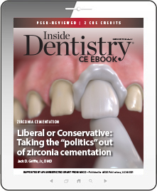 Liberal or Conservative: Taking the “politics” out of zirconia cementation Ebook Cover